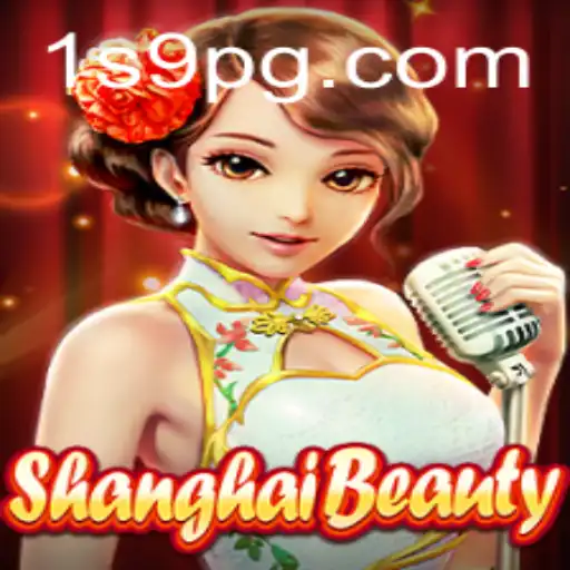 Descubra o Fascinante Mundo de ShanghaiBeauty em 1S9.bet